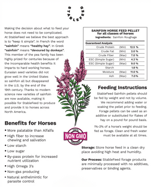 The Sainfoin forage pellet contains 100% sainfoin roughage. The pellets should be fed by weight and not by volume. Store horse feed in a dry place avoiding high heat and humidity. StableFeed forage products are minimally processed with no additives, preservatives or binding agents.